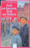 Zeit zu hassen, Zeit zu lieben