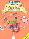 Hexe Lilli superstark. Jubiläums-Sammelband. Drei Abenteuer. (Ab 8 J.).