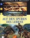 Auf den Spuren des Lebens : Vom Einzeller zum Menschen