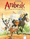 Arabesk - Die Abenteuer eines ritterlichen Pferdes