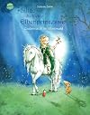 Lilia, die kleine Elbenprinzessin: Zaubernacht im Elbenwald