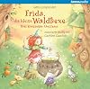 Frida, die kleine Waldhexe : Drei spannende Abenteuer