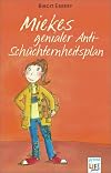 Miekes genialer Anti-Schüchternheitsplan