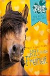 Zoe. Das Glück hat vier Hufe 03. Ritt in die Freiheit