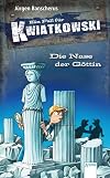 Ein Fall für Kwiatkowski (28). Die Nase der Göttin