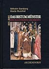 Das Bistum Münster. Eine illustrierte Geschichte 805 - 2005.