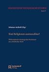Sind Religionen austauschbar?: Philosophisch-theologische Positionen aus christlicher Sicht