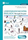 Lesespurgeschichten Englisch: Through the year: Logisches Denken und erstes sinnentnehmendes Lesen in den Klassen 3 und 4 fördern (Lesespurgeschichten Grundschule)