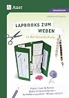Lapbooks zum Weben in der Grundschule Papier, Garn & Perlen: Material kennenlernen - Techniken erproben - Wissen sichern