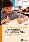Schreiblehrgang: Kurze einfache Sätze: Grundlegende Übungen zur Förderung der Schreibkompetenz (1. bis 4. Klasse) (Deutsch als Zweitsprache syst. fördern - GS)