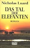 Das Tal der Elefanten. Historischer Roman.