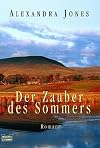 Der Zauber des Sommers.