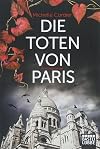 Die Toten von Paris: Roman