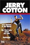 Jerry Cotton. Zum Sterben in die Wüste / Die First Lady stirbt um acht / Nachtjagd. Drei Kriminalromane