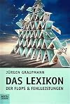 Das Lexikon der Flops und Fehlleistungen