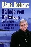 Ballade vom Baikalsee. Begegnungen mit Menschen und Landschaften.