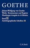 Werke, 14 Bde. (Hamburger Ausg.), Bd.11, Autobiographische Schriften