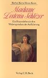 Madame Doctorin Schlözer : ein Frauenleben in den Widersprüchen der Aufklärung
