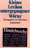 Kleines Lexikon untergegangener Wörter. Wortuntergang seit dem Ende des 18. Jahrhunderts