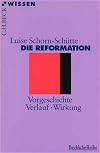 Die Reformation: Vorgeschichte, Verlauf, Wirkung