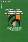 Beethovens Klaviersonaten. Ein musikalischer Werkführer.