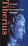 Tiberius : Der traurige Kaiser