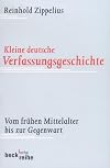 Kleine deutsche Verfassungsgeschichte. Vom frühen Mittelalter bis zur Gegenwart.
