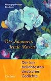 Des Sommers letzte Rosen: Die 100 beliebtesten deutschen Gedichte