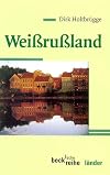 Weißrußland: Land zwischen Polen und Rußland