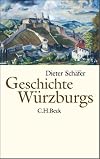 Geschichte W&uuml;rzburgs von den Anf&auml;ngen bis zur Gegenwart