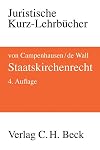 Staatskirchenrecht: Eine systematische Darstellung des Religionsverfassungsrechts in Deutschland und Europa. Ein Studienbuch