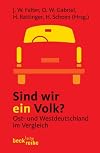 Sind wir ein Volk? Ost- und Westdeutsche im Vergleich.