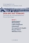 Niederhagen/Wewelsburg, Lublin-Majdanek, Arbeitsdorf, Herzogenbusch (Vught), Bergen-Belsen, Mittelbau-Dora
