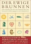 Der ewige Brunnen. Ein Hausbuch deutscher Dichtung.