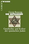 Die Sepharden : Geschichte und Kultur der spanischen Juden