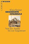 Geschichte Istanbuls: Von der Antike bis zur Gegenwart
