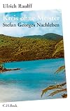 Kreis ohne Meister: Stefan Georges Nachleben