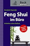 Feng Shui im Büro: Arbeiten ohne Ballast