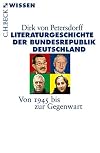Literaturgeschichte der Bundesrepublik Deutschland: Von 1945 bis zur Gegenwart