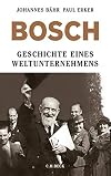 Bosch : Geschichte eines Weltunternehmens
