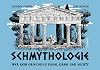Schmythologie