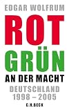 Rot-Gr&uuml;n an der Macht: Deutschland 1998 - 2005