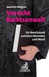 Vorsicht Rechtsanwalt!