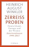 Zerreissproben : Deutschland, Europa und der Westen : interventionen 1990-2015