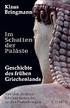 Im Schatten der Pal&auml;ste: Geschichte des fr&uuml;hen Griechenlands