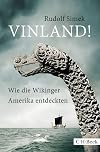 Vinland!: Wie die Wikinger Amerika entdeckten