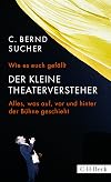 Wie es euch gefällt : der kleine Theaterversteher : alles, was auf, vor und hinter der Bühne geschieht