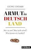 Armut in Deutschland : Wer ist arm? Was lauft schief? Wie konnen wir handeln?