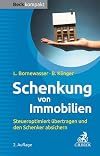 Schenkung von Immobilien : Grundbesitz steueroptimiert übertragen und den Schenker absichern