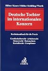 Deutsche Tochter im internationalen Konzern: Rechtshandbuch für die Praxis